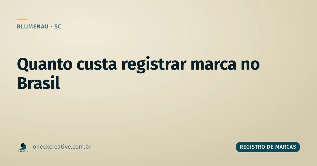 Quanto custa registrar uma marca no Brasil, vista a partir de Blumenau