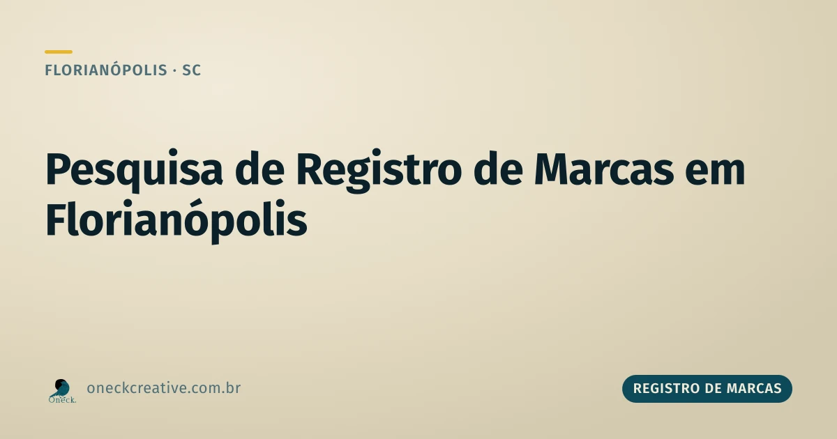 Pesquisa de registro de marcas em Florianópolis: o que essa palavra cobre de verdade