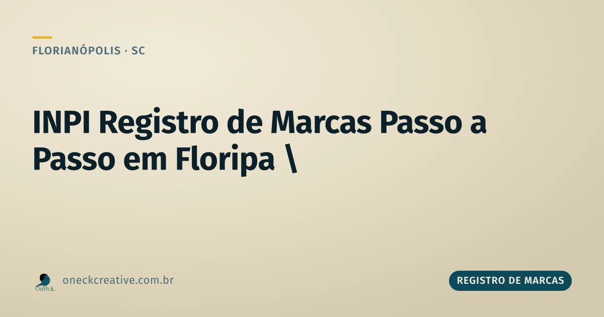 INPI registro de marcas passo a passo: o que muda depois do protocolo, em Florianópolis