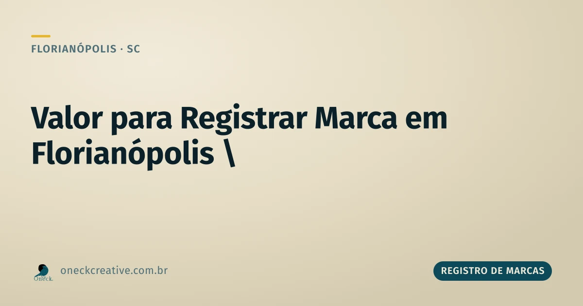 Valor para registrar uma marca em Florianópolis