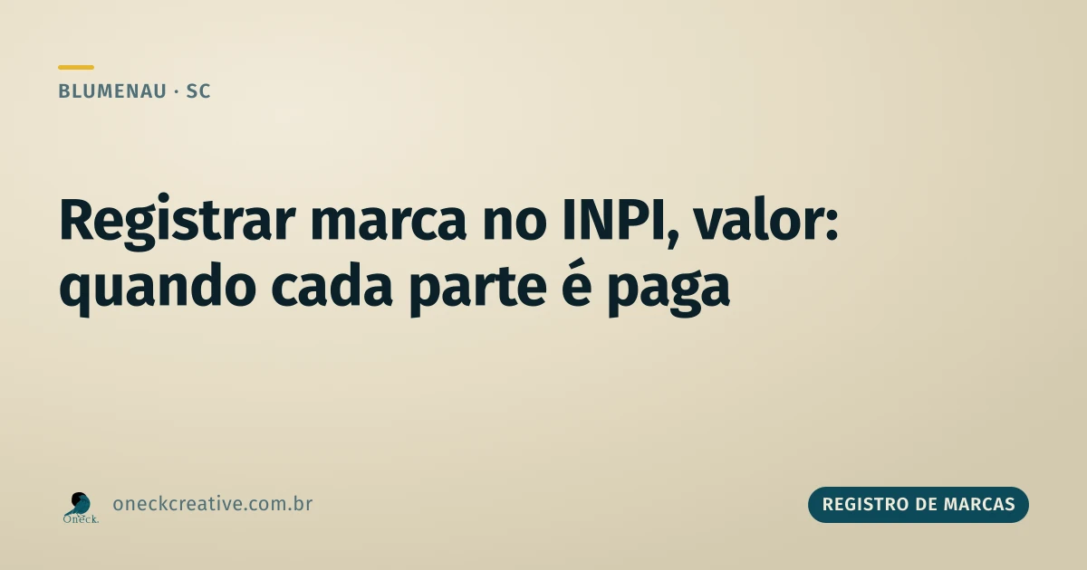 Registrar marca no INPI, valor: como funciona o pagamento em Blumenau