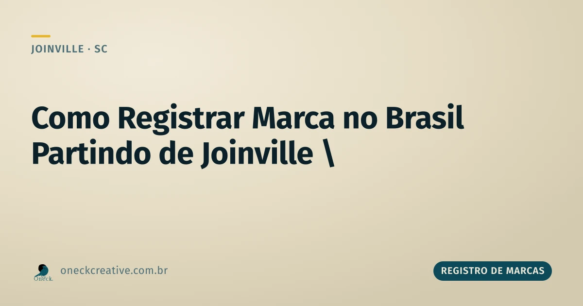 Como registrar uma marca no Brasil a partir de Joinville