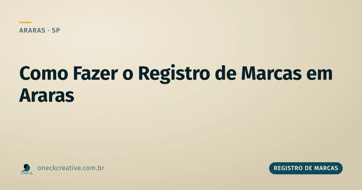 Como fazer o registro de marcas em Araras: o que separar antes de abrir o pedido