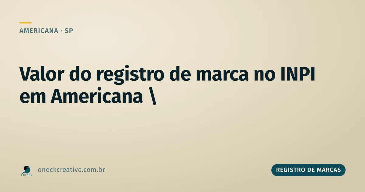 INPI registro de marcas: qual é o valor cobrado, exatamente