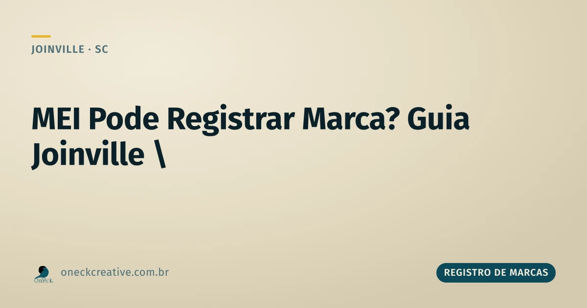 O que é preciso para registrar uma marca em Joinville: pessoa física, MEI ou empresa?