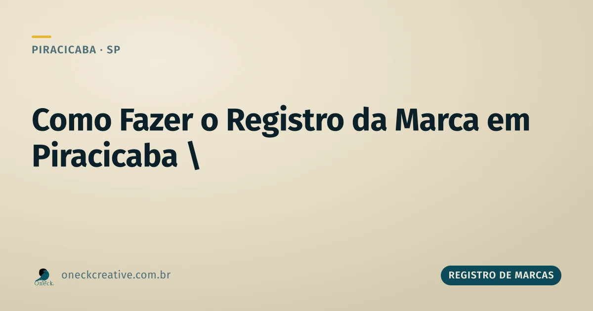 Como fazer o registro da marca em Piracicaba?