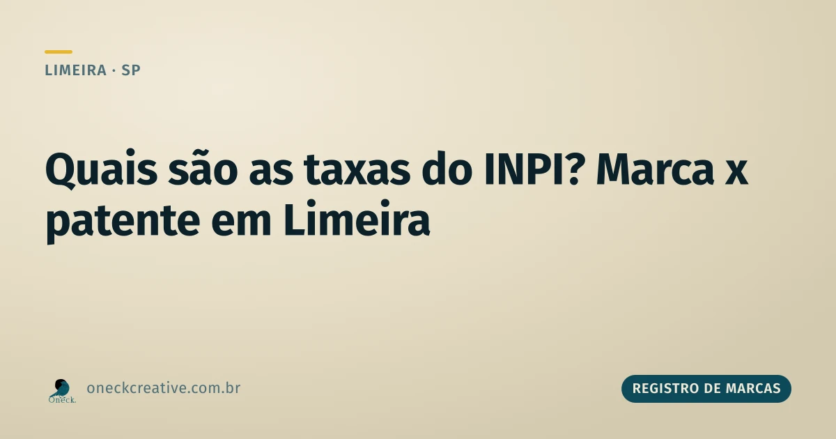 Quais são as taxas do INPI: marca, patente e outros registros, em Limeira