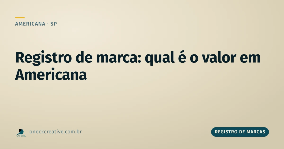 Registro de marca: qual é o valor em Americana