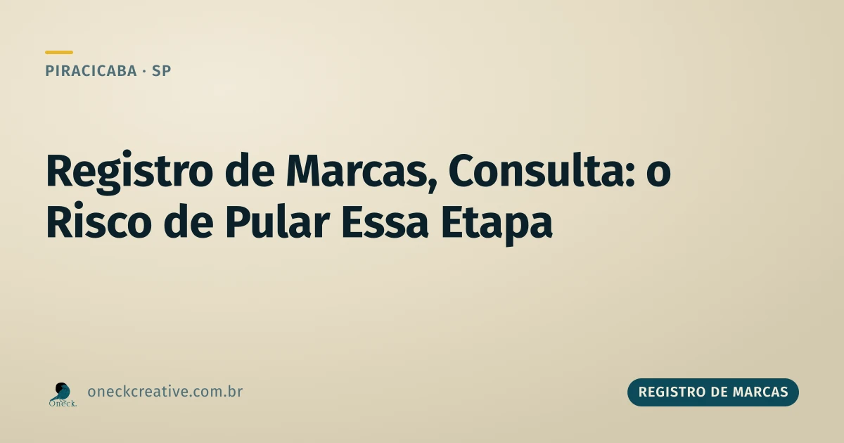 Registro de marcas, consulta: o que acontece em Piracicaba se você pular essa etapa