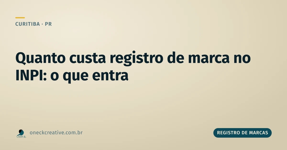 Quanto custa registro de marca no INPI: o que está incluído no preço, em Curitiba