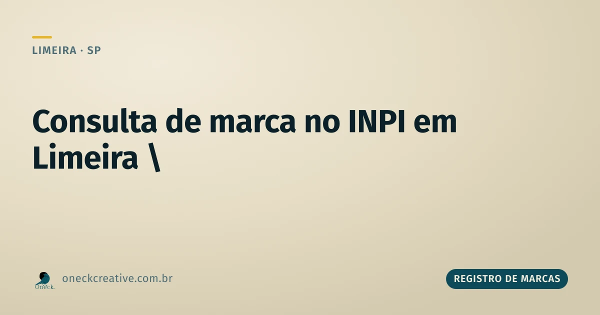Consulta de marca no INPI em Limeira: como saber se o nome já existe