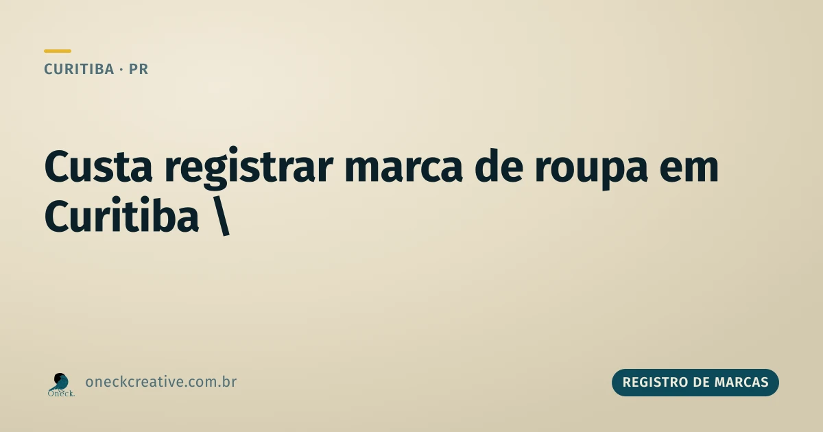 Quanto custa registrar uma marca de roupa em Curitiba