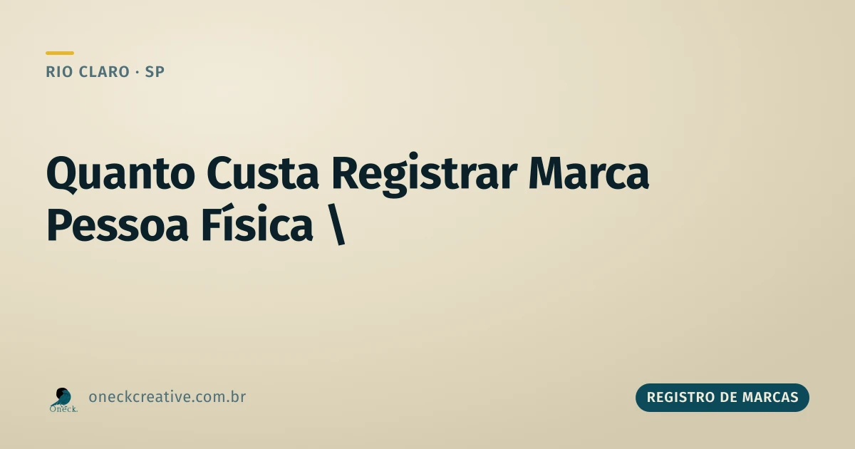 Quanto custa registrar uma marca pessoa física, em Rio Claro
