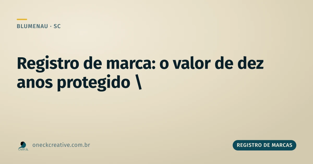 Registro de marca: qual o valor de proteger por dez anos em Blumenau
