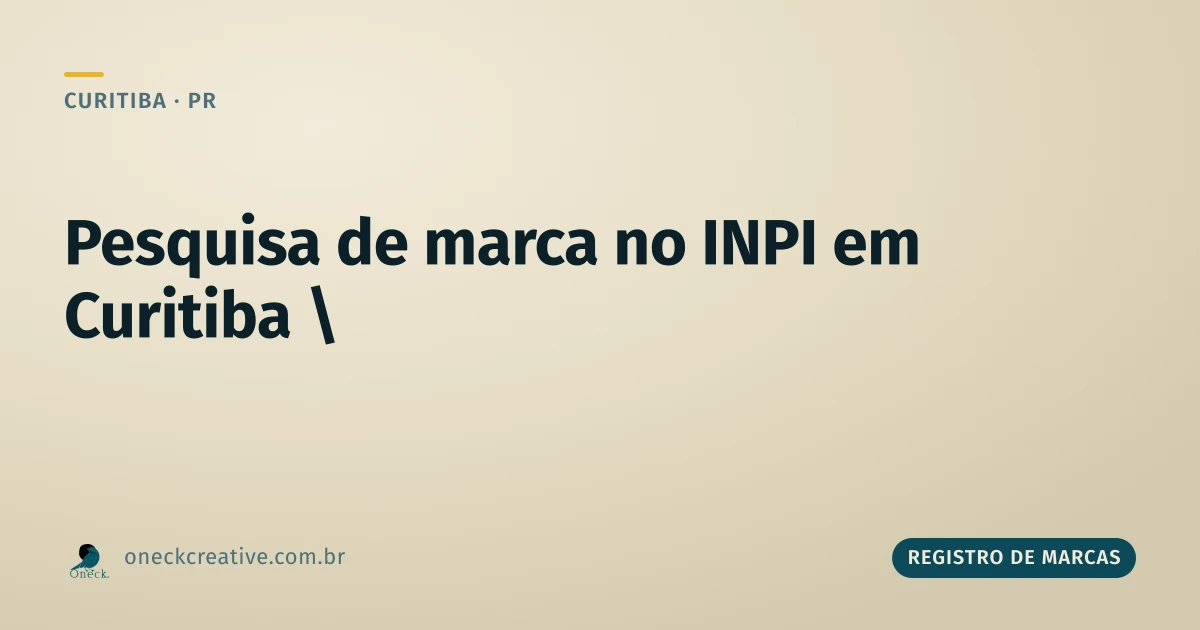 Registro de marcas: pesquisa em Curitiba, por onde começar