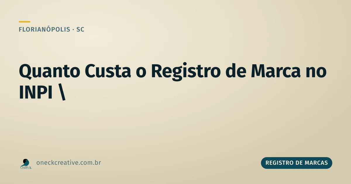 Quanto custa o registro de marca no INPI, em Florianópolis