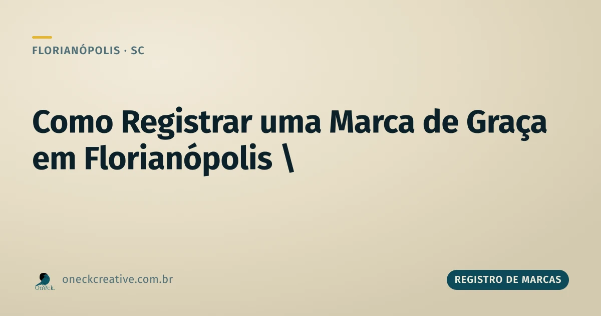 Como registrar uma marca de graça em Florianópolis: o que sai grátis e o que custa