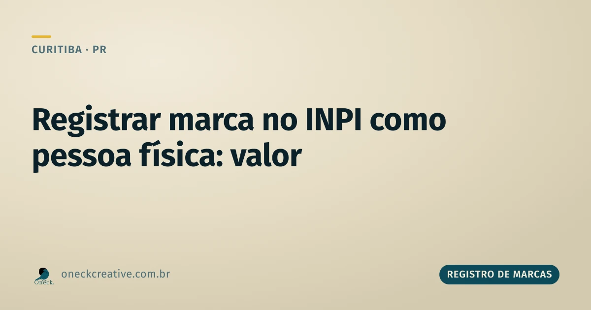 Quanto custa registrar uma marca no INPI como pessoa física, em Curitiba