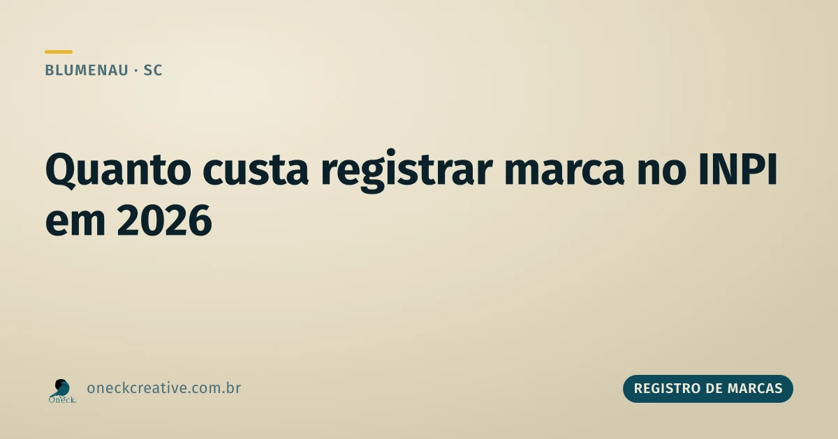 Quanto custa registrar uma marca no INPI em 2026, em Blumenau
