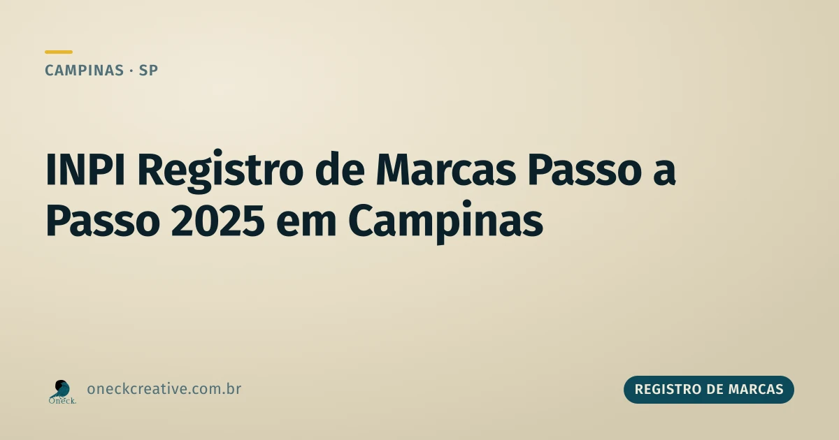 INPI registro de marcas passo a passo 2025: o que muda em Campinas