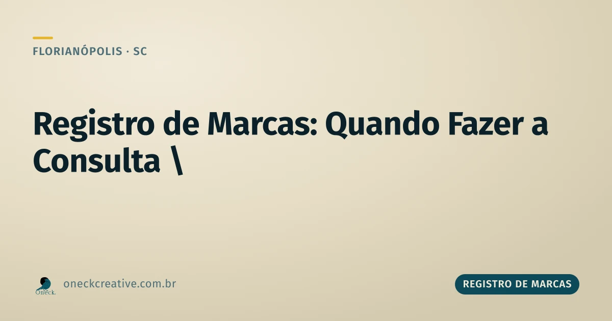 Registro de marcas: em que momento fazer a consulta em Florianópolis