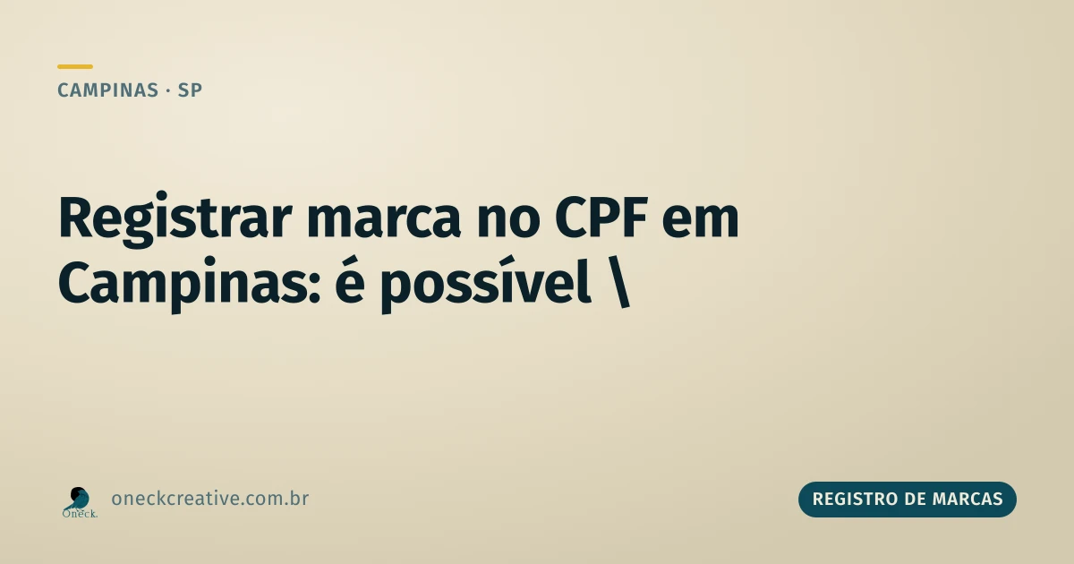 É possível registrar marca no CPF em Campinas?