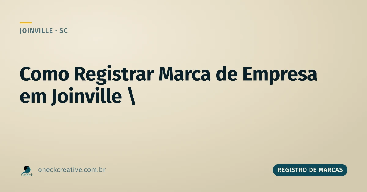 Como registrar a marca de uma empresa em Joinville