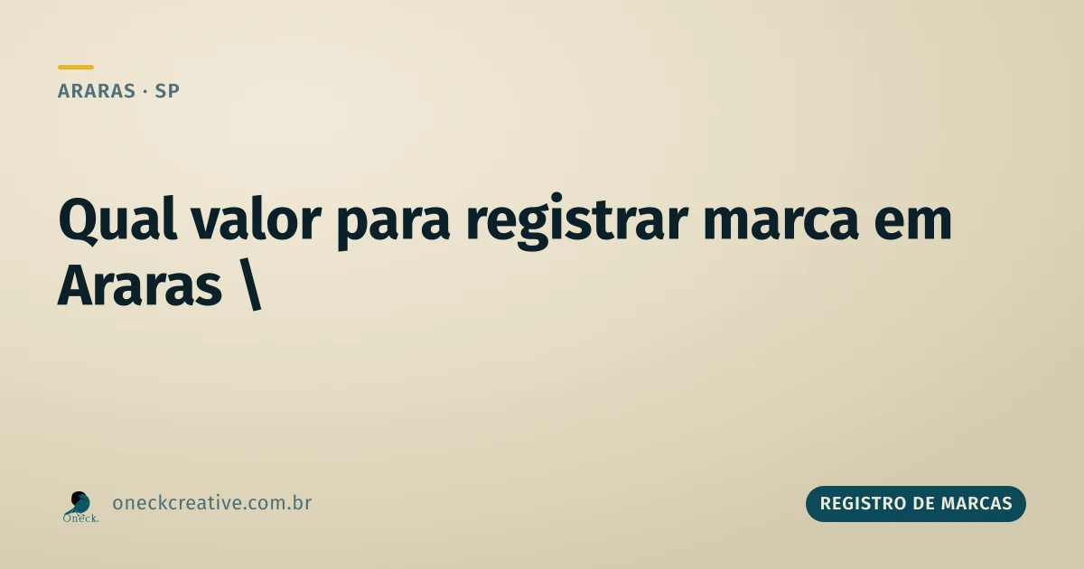 Qual valor para registrar uma marca em Araras