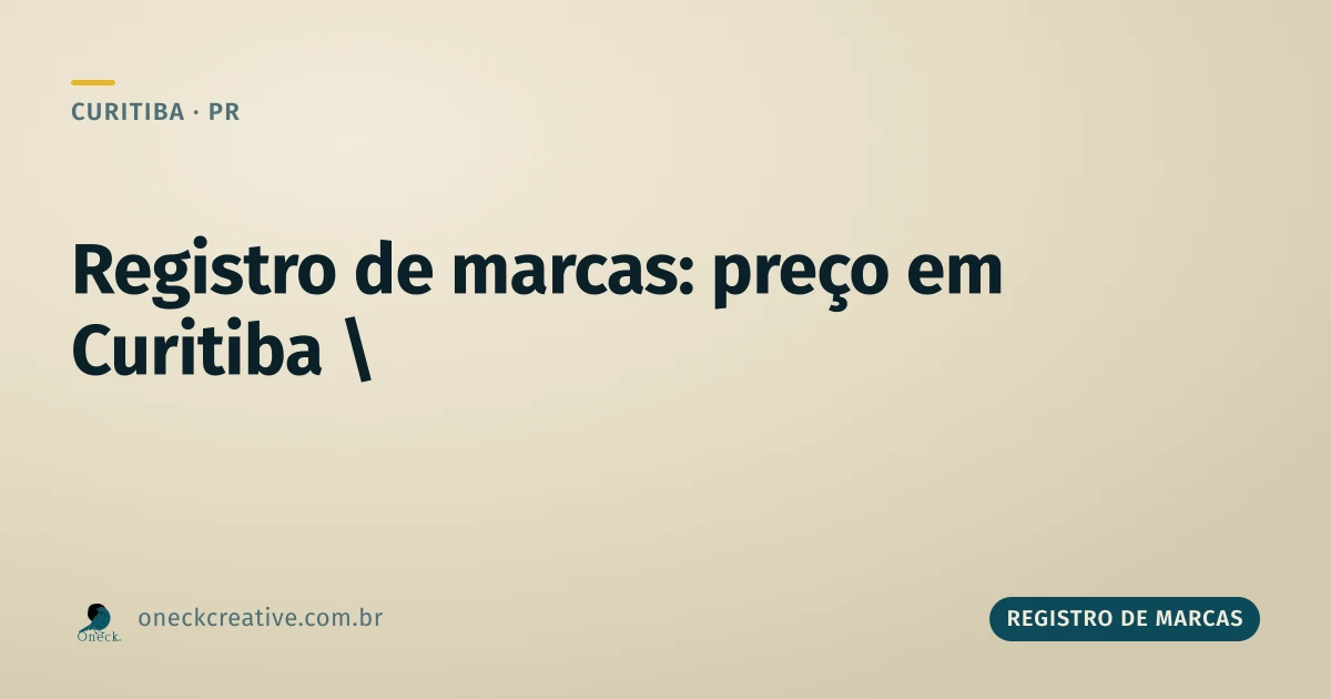 Registro de marcas: quanto custa o preço em Curitiba