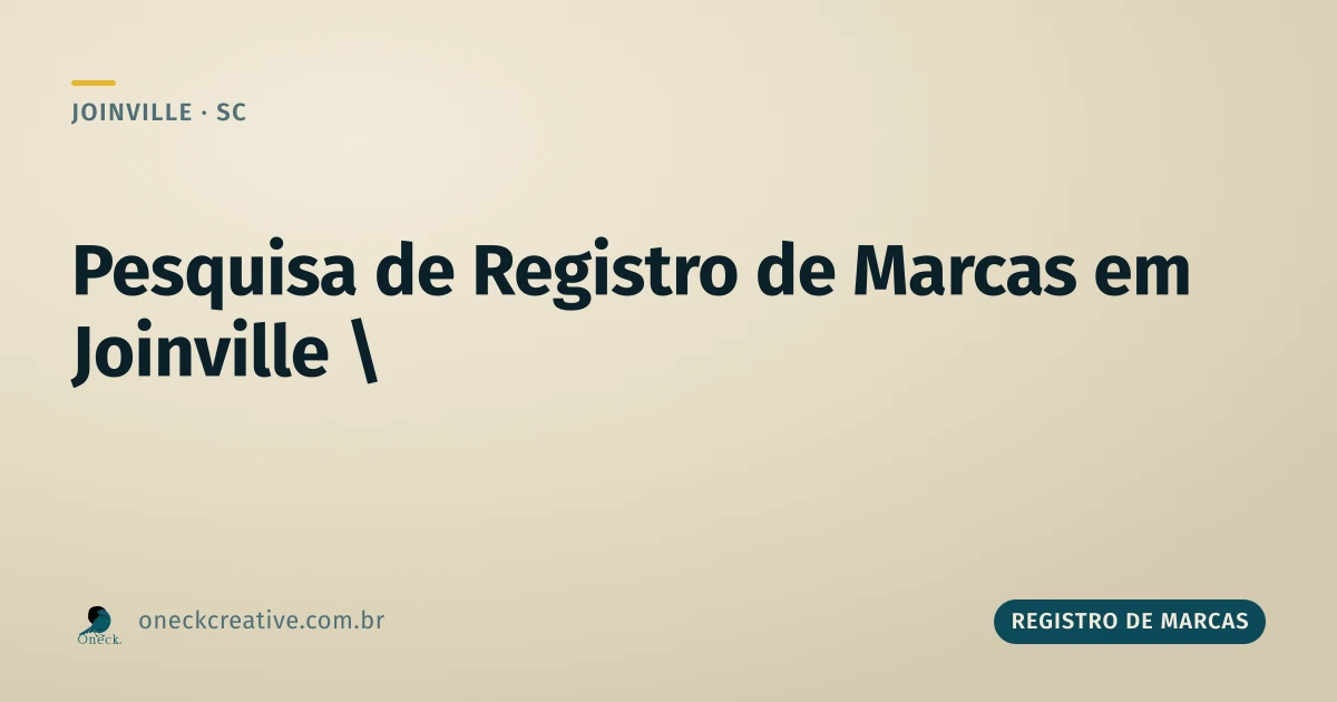 Pesquisa de registro de marcas em Joinville: por onde começar