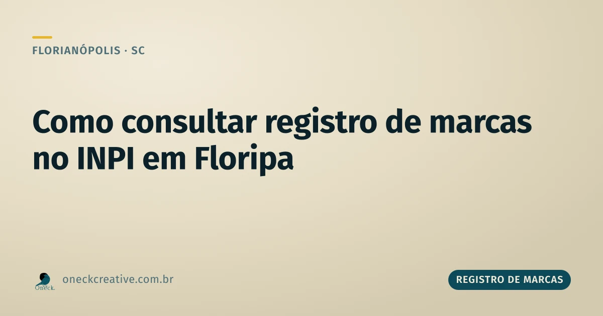 Consultar registro de marcas no INPI em Florianópolis: o passo a passo