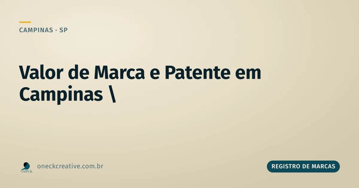 Qual o valor para registro de marcas e patentes em Campinas