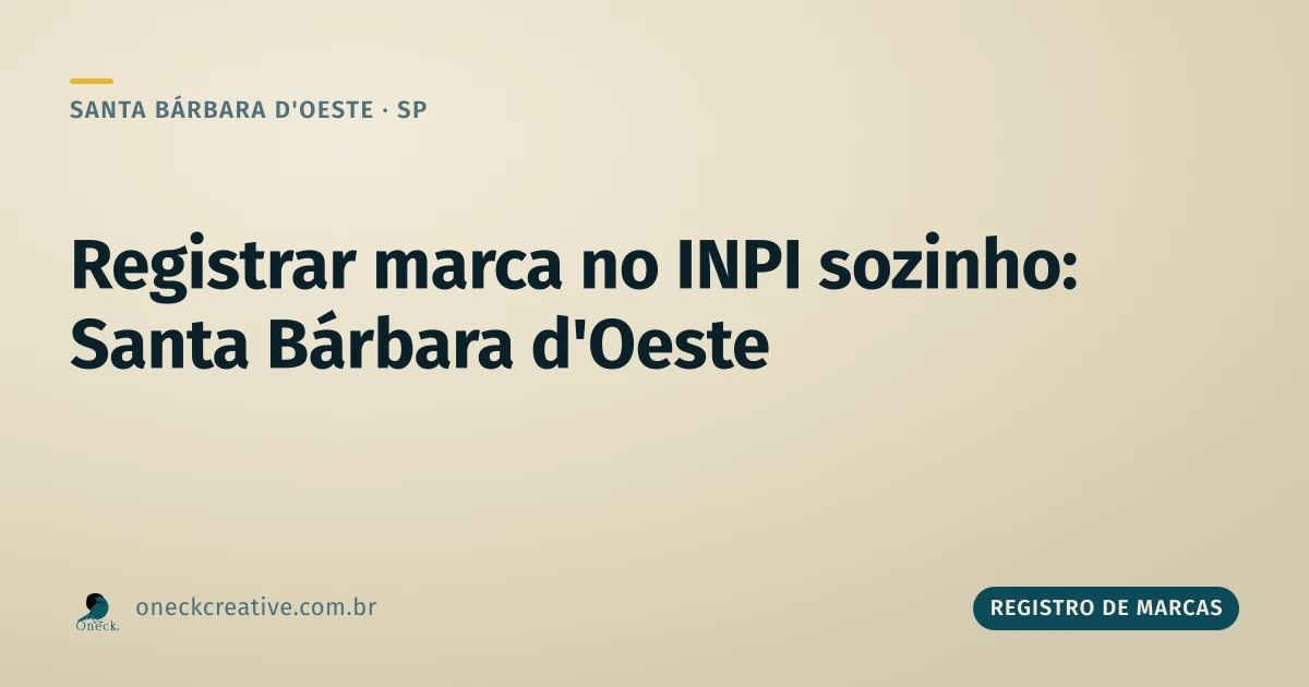 Como registrar uma marca no INPI sozinho em Santa Bárbara d'Oeste