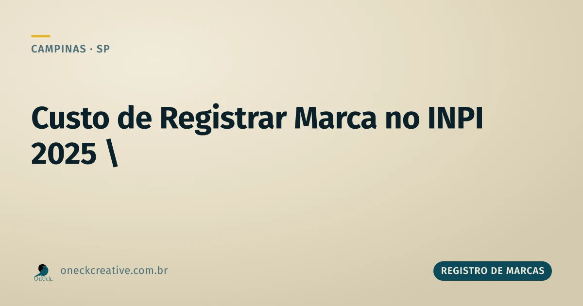 Quanto custa registrar uma marca no INPI em 2025, em Campinas