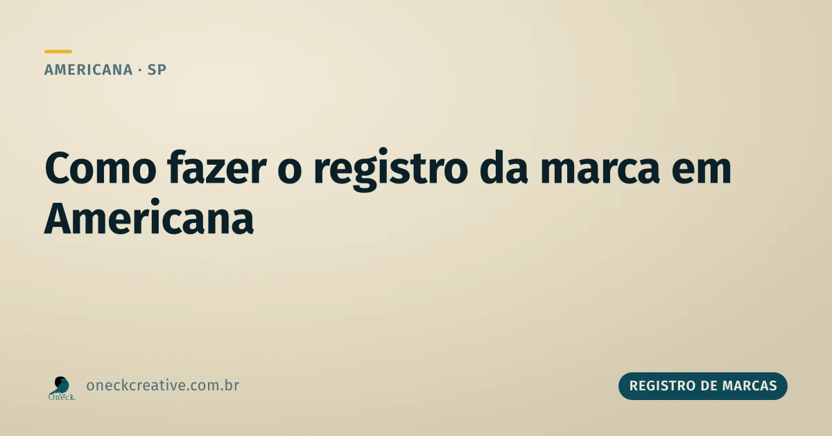 Como fazer o registro da marca em Americana: quem pode pedir