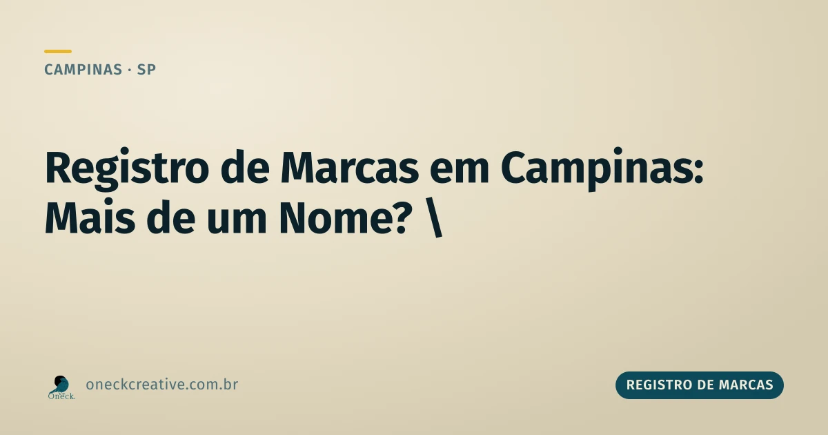 Como fazer registro de marcas em Campinas quando sua empresa tem mais de um nome