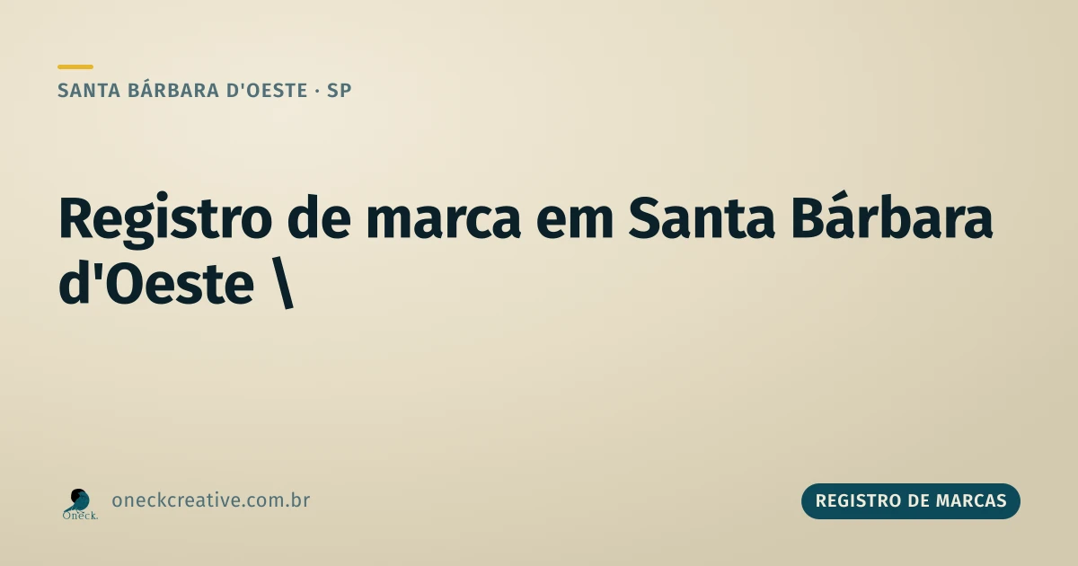 Como fazer registro de marca em Santa Bárbara d'Oeste: passo a passo