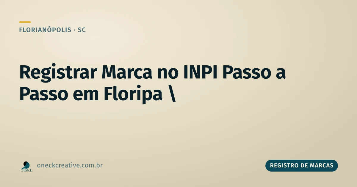 Registrar marca no INPI passo a passo em Florianópolis: quanto tempo leva cada etapa