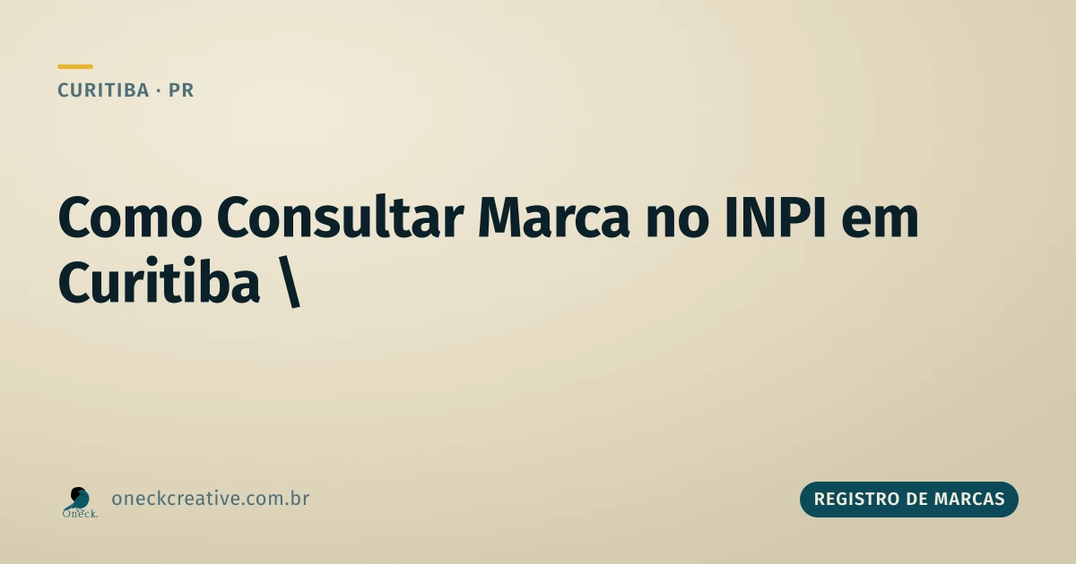 Consultar registro de marcas no INPI em Curitiba: o passo a passo