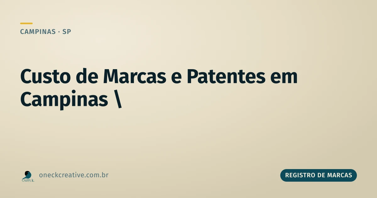 Custo de registro de marcas e patentes em Campinas