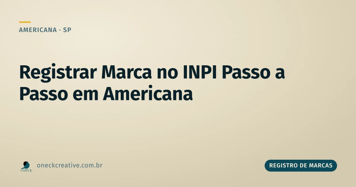 Registrar marca no INPI passo a passo em Americana