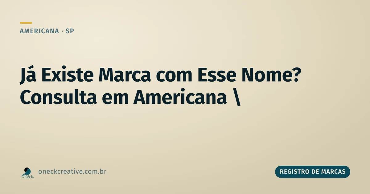 Como saber se já existe uma marca com o mesmo nome em Americana