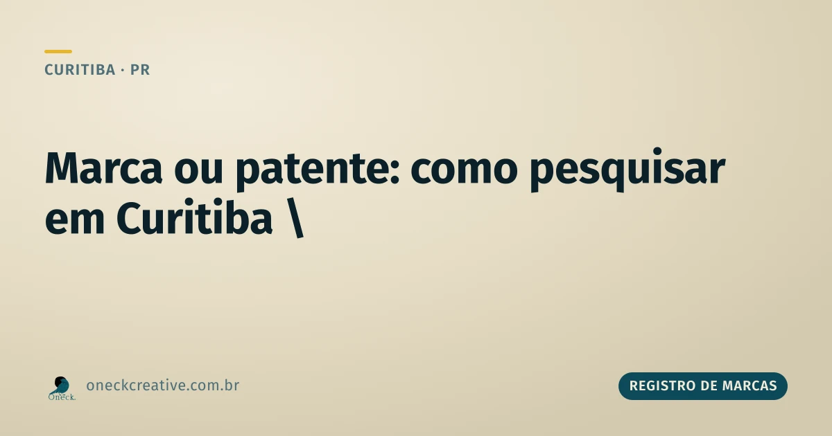 Como pesquisar registro de marcas e patentes em Curitiba