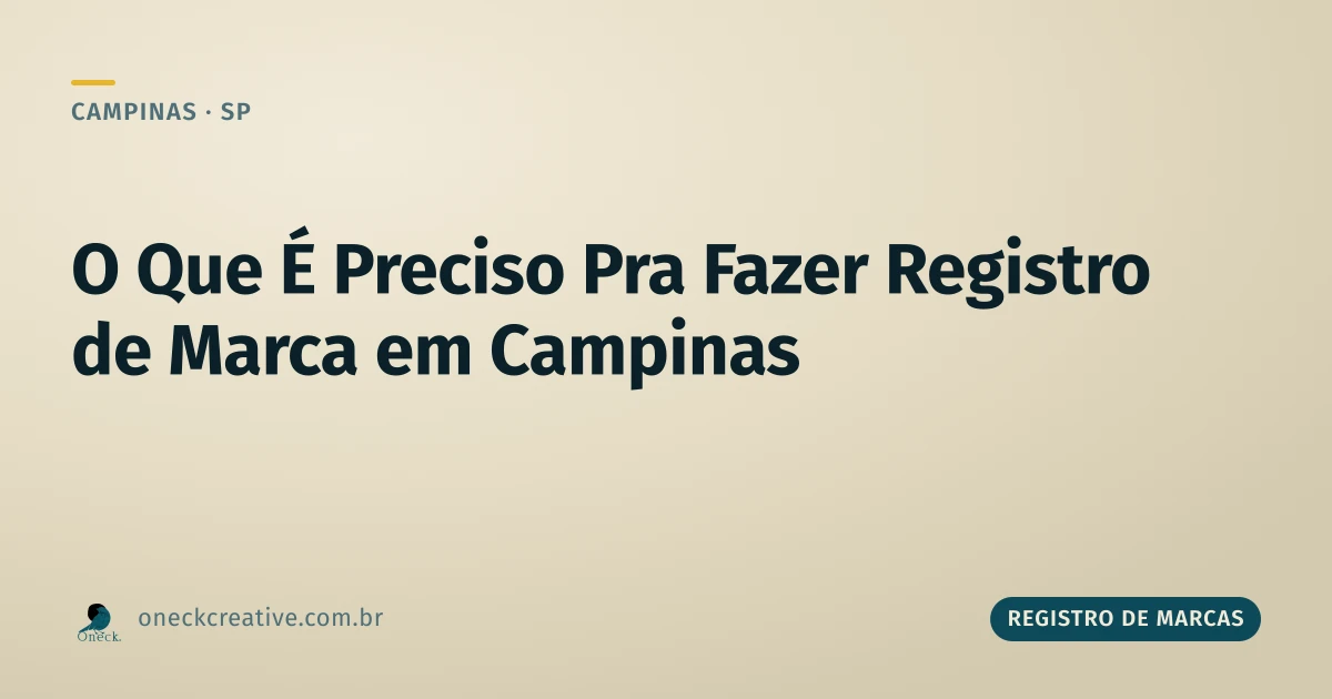 O que é preciso para fazer um registro de marca em Campinas