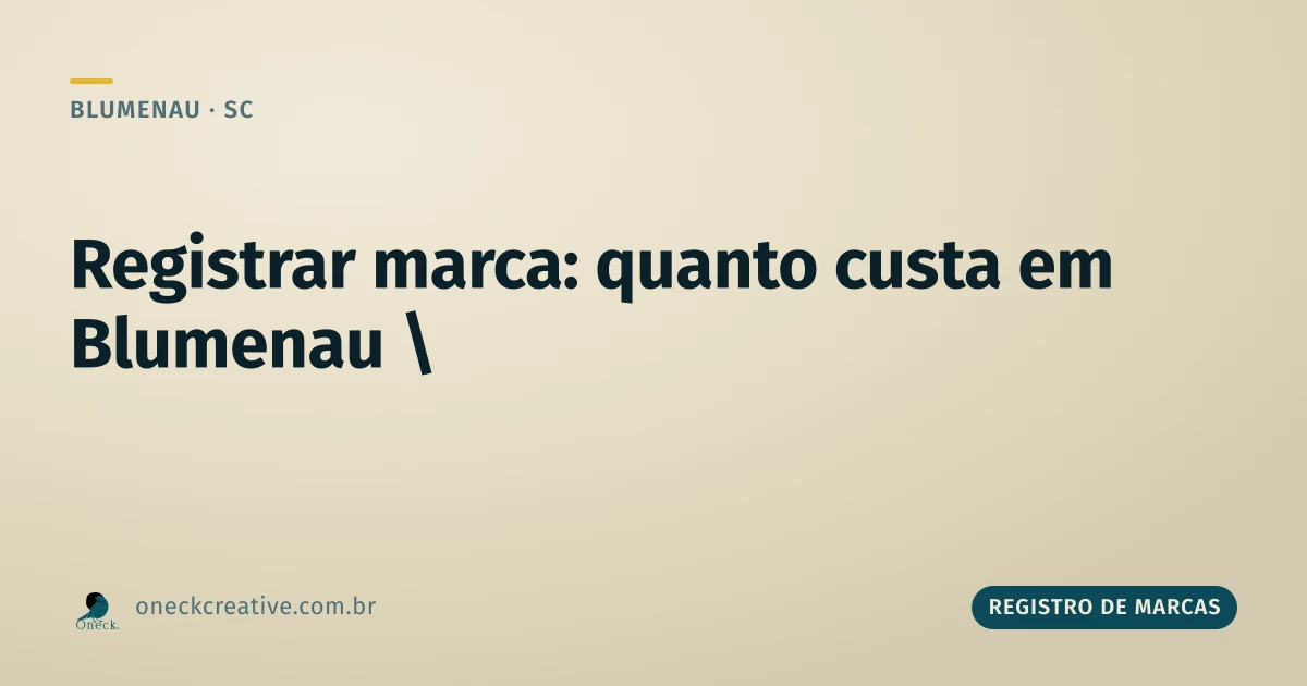Registrar marca quanto custa em Blumenau