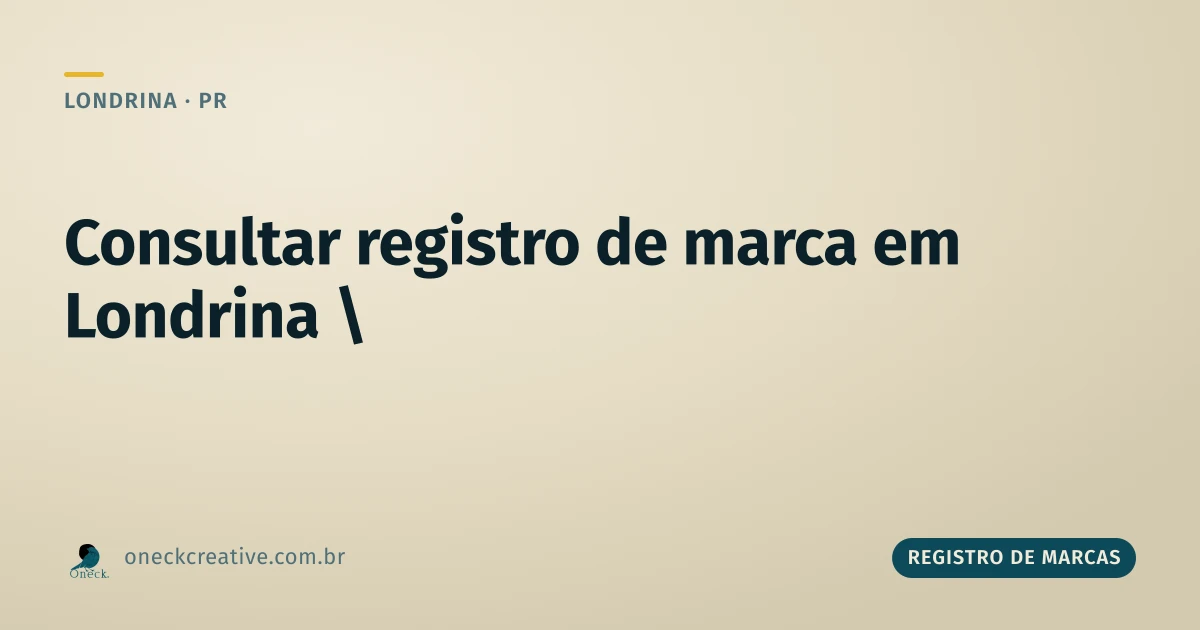 Consultar registro de marca em Londrina: dois pedidos diferentes, uma palavra só