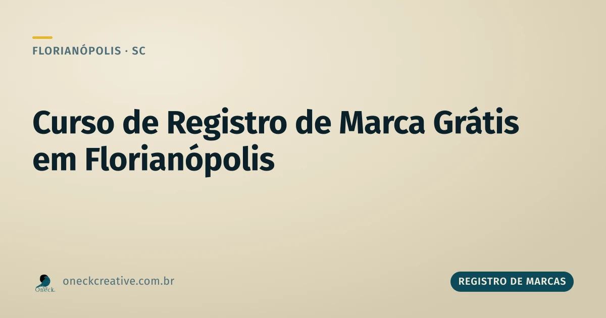 Curso de registro de marcas grátis em Florianópolis: existe, mas resolve só até certo ponto