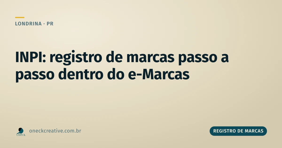 INPI: registro de marcas passo a passo dentro do e-Marcas