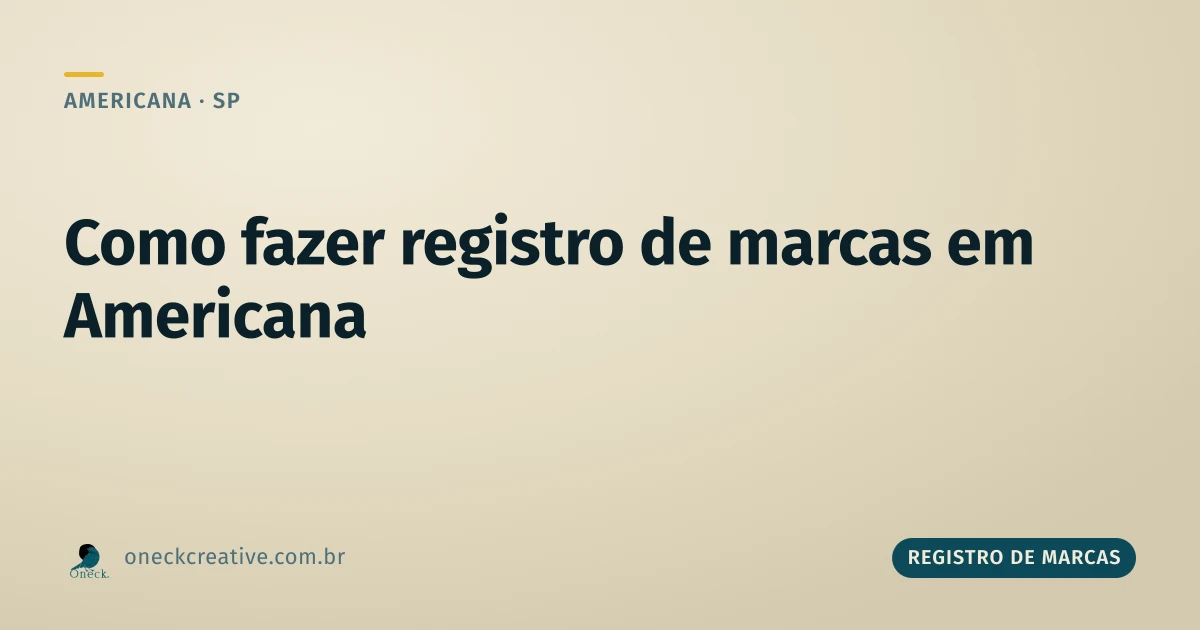 Como fazer registro de marcas em Americana quando o negócio tem mais de um nome