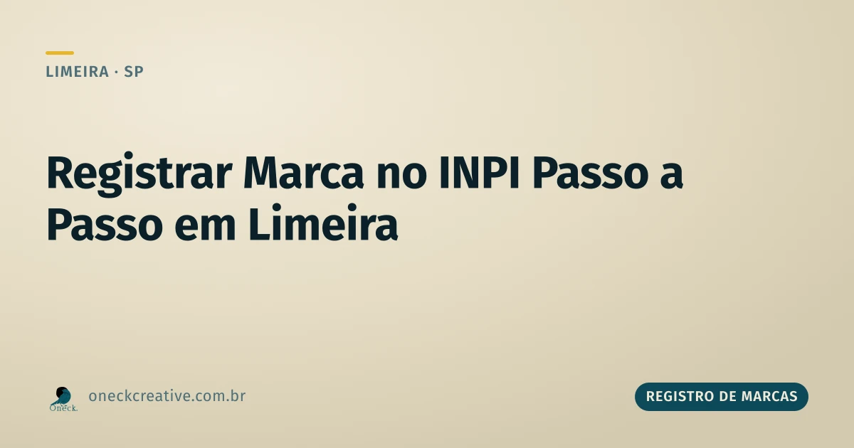Registrar marca no INPI passo a passo em Limeira: a ordem que evita prejuízo